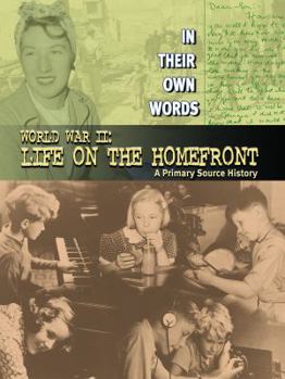 Library Binding World War II: Life on the Homefront: A Primary Source History Book