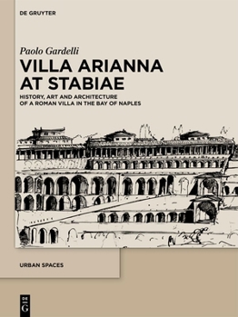 Villa Arianna at Stabiae: History, Art and Architecture of a Roman Villa in the Bay of Naples (Urban Spaces)