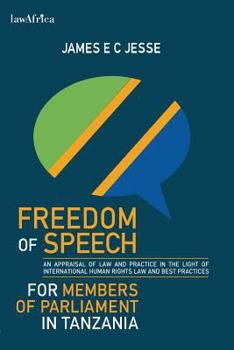 Paperback Freedom of Speech for Members of Parliament in Tanzania Book