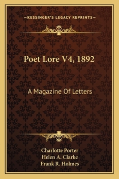 Paperback Poet Lore V4, 1892: A Magazine Of Letters Book