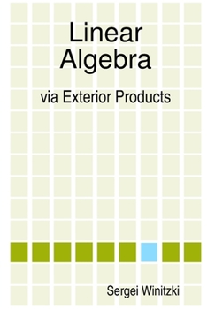 Paperback Linear Algebra via Exterior Products Book