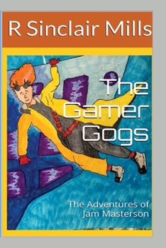 Paperback The Gamer Gogs: A Tale of Tech, Superheroes and Spider Rodents Book