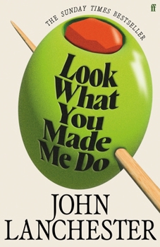 Look What You Made Me Do: From the bestselling author of Capital