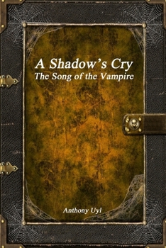 Paperback A Shadow's Cry: The Song of the Vampire Book