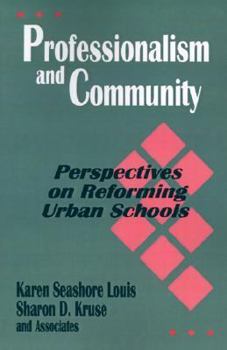 Paperback Professionalism and Community: Perspectives on Reforming Urban Schools Book