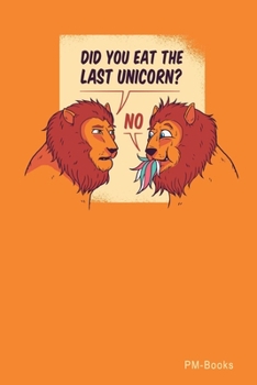 Paperback Did You Eat The Last Unicorn: Blanko A5 Notizbuch oder Heft f?r Sch?ler, Studenten und Erwachsene Book