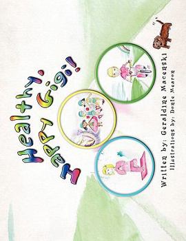 Paperback Healthy, Happy Gigi! Book