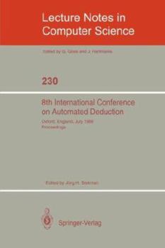 Paperback 8th International Conference on Automated Deduction: Oxford, England, July 27- August 1, 1986. Proceedings Book