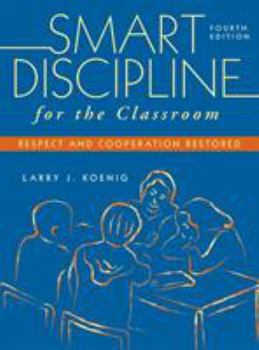 Hardcover Smart Discipline for the Classroom: Respect and Cooperation Restored Book