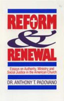 Paperback Reform and Renewal: Essays on Authority, Ministry and Social Justice in the American Church Book