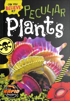 Paperback Peculiar Plants (Can You Believe It?) Book
