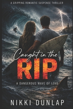 Paperback Caught in the Rip: A dangerous wave of love Book