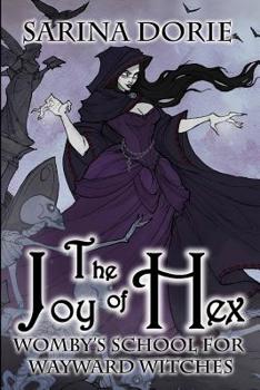 Paperback The Joy of Hex: A Not-So-Cozy Witch Mystery Book