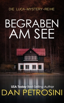 Begraben am See: Ein Luca -Geheimnis