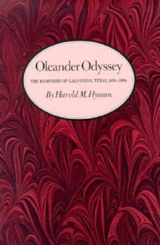 Hardcover Oleander Odyssey: The Kempners of Galveston, Texas, 1854-1980s Book