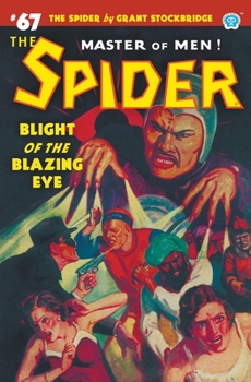 Paperback The Spider #67: Blight of the Blazing Eye Book