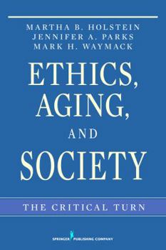 Paperback Ethics, Aging, and Society: The Critical Turn Book