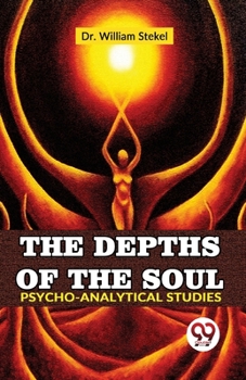 Paperback The Depths Of The Soul Psycho-Analytical Studies Book