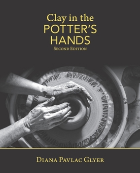 Paperback Clay in the Potter's Hands: Second Edition Book