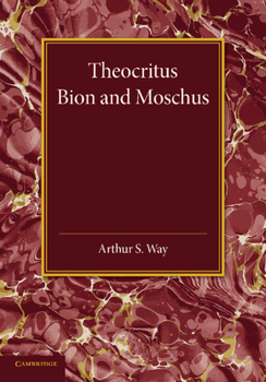 Paperback Theocritus, Bion and Moschus: Translated Into English Verse Book