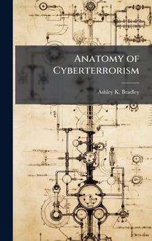 Hardcover Anatomy of Cyberterrorism Book
