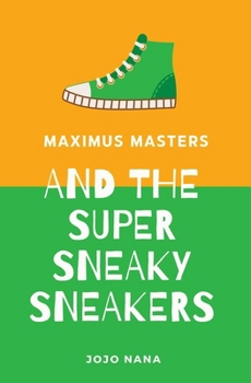 Paperback Maximus Masters and the Super Sneaky Sneakers Book