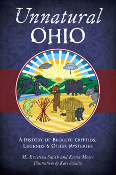 Paperback Unnatural Ohio: A History of Buckeye Cryptids, Legends & Other Mysteries Book