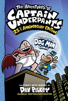 Hardcover The Adventures of Captain Underpants: 25th Anniversary Edition Book