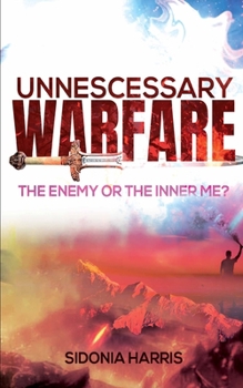 Paperback Unnecessary Warfare: The Enemy or the Inner Me? Book