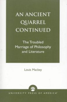 Paperback Ancient Quarrel Continued: The Troubled Marriage of Philosophy and Literature Book