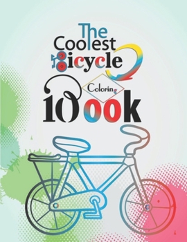 Paperback The Coolest Bicycle Coloring Book: Kids Coloring and Activity Book for children's Book