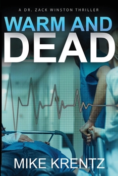 Paperback Warm and Dead: A Dr. Zack Winston Thriller Book