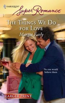 Mass Market Paperback The Things We Do for Love [Large Print] Book