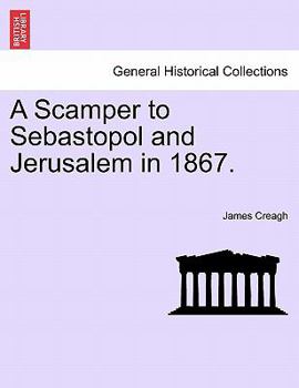 Paperback A Scamper to Sebastopol and Jerusalem in 1867. Book