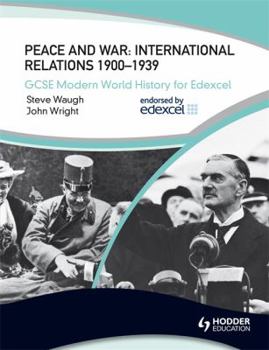 Paperback Peace and War International Relations 1900-1939. by John Wright, Steve Waugh Book
