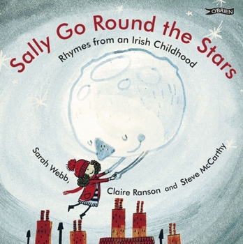 Hardcover Sally Go Round the Stars: Rhymes from an Irish Childhood Book