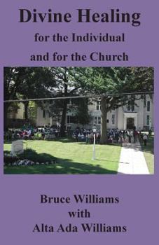 Paperback Divine Healing for the Individual and for the Church Book