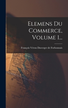 Hardcover Elemens Du Commerce, Volume 1... [French] Book