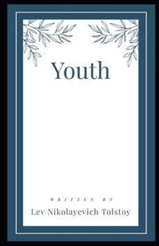 Youth Illustrated - Book #3 of the Childhood, Boyhood, Youth