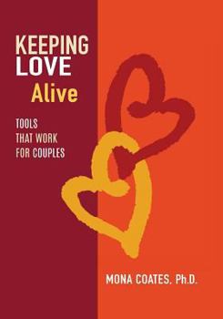 Paperback Keeping Love Alive: Tools that Work for Couples Book