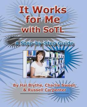 Paperback It Works for Me with SoTL: A Step-By-Step Guide Book