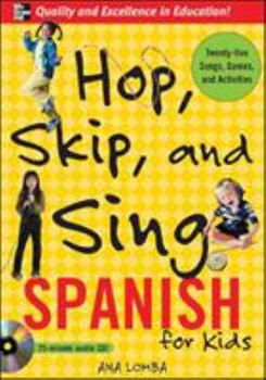 CD-ROM Hop, Skip, and Sing Spanish (Book + Audio CD): An Interactive Audio Program for Kids [With Book] Book