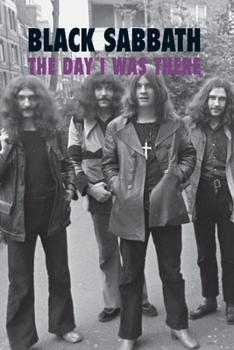 Paperback Black Sabbath - The Day I Was There Book