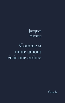 Paperback Comme si notre amour était une ordure [French] Book