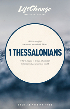 Lifechange First Thessalonians (LifeChange) - Book  of the Lifechange