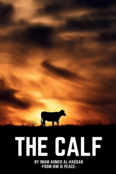 The Calf: A Warning for the Believers of the End Times