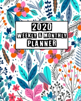2020 Weekly & Monthly Planner: 2020 Planner Weekly and Monthly: Jan 1, 2020 to Dec 31, 2020: Weekly & Monthly Planner + Calendar Views | Agenda Planner with Holiday | Personal Goals Organizer & Diary