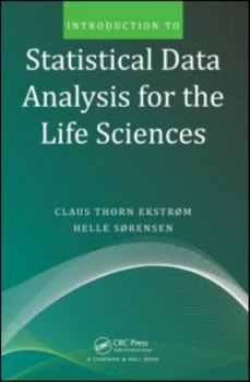 Paperback Introduction to Statistical Data Analysis for the Life Sciences Book
