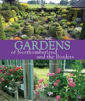 Hardcover Gardens of Northumberland and the Borders Book