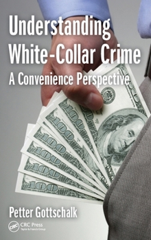 Hardcover Understanding White-Collar Crime: A Convenience Perspective Book